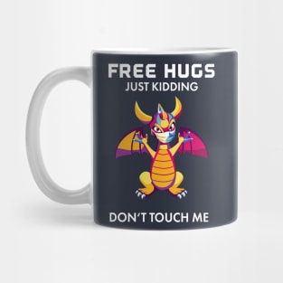 Free Baby Dragon Hugs - Just Kidding - Don't Touch Me! Mug